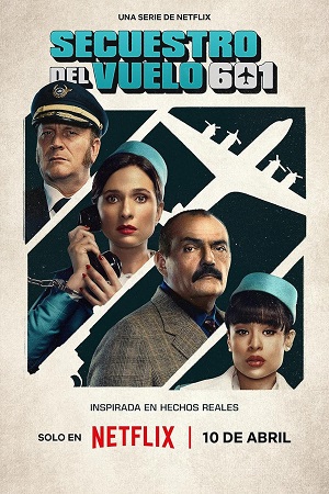 The Hijacking of Flight 601 - Netflix Season 1 Dual Audio Hindi-English WEB-Series 480p 720p 1080p WEB-DL