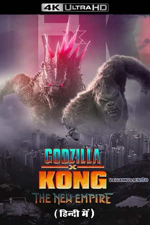Godzilla x Kong The New Empire 2024 BluRay Hindi-English 480p 720p 1080p & 2160p 4K