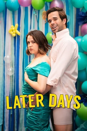 Later Days 2021 WEB-DL Dual Audio Hindi-English 480p 720p 1080p Full-Movie