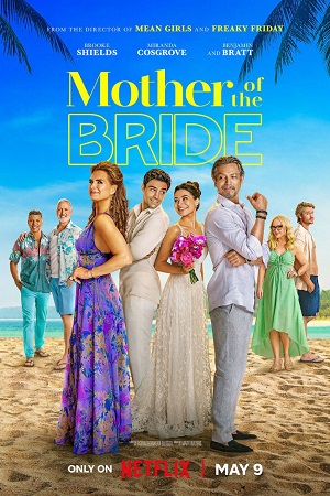 Mother of the Bride 2024 WEB-DL Dual Audio Hindi-English Netflix Original 480p 720p 1080p Full-Movie