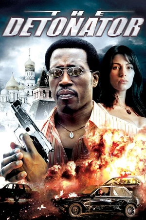 The Detonator 2006 WEB-DL Dual Audio Hindi-English 480p 720p 1080p Full-Movie