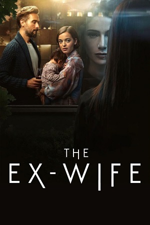 The Ex-Wife - Prime Video 2022 Season 1 Complete Dual-Audio Hindi-English 480p 720p 1080p WEB-DL