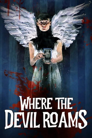 Where The Devil Roams 2023 BluRay English With Subtitles Full Movie 480p 720p 1080p