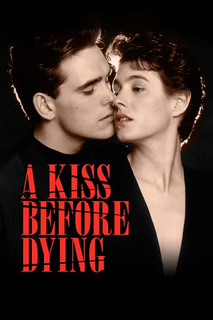 A Kiss Before Dying 1991 BluRay English With Subtitles Full Movie 480p 720p 1080p