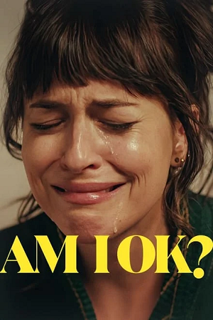 Am I OK 2024 WEB-DL English With Subtitles Full Movie 480p 720p 1080p