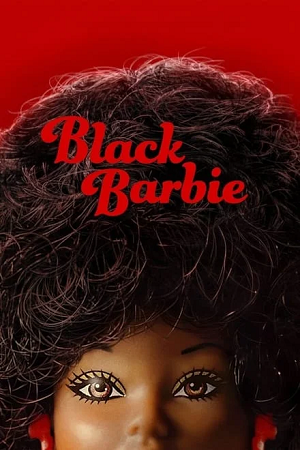 Black Barbie A Documentary 2024 NF WEB-DL Dual Audio Hindi-English 480p 720p 1080p