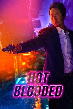 Hot Blooded 2022 NF WEB-DL Dual Audio Hindi-Korean 480p 720p 1080p
