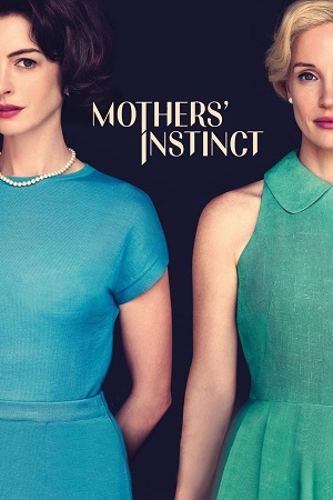Mothers Instinct 2024 English with Subtitles Full Movie WEB-DL 480p 720p 1080p