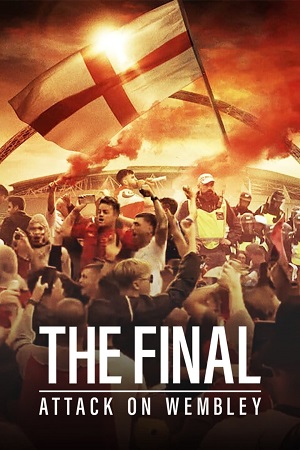 The Final Attack on Wembley 2024 English with Subtitles Full Movie WEB-DL 480p 720p 1080p