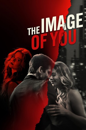 The Image of You 2024 English with Subtitles Full Movie WEB-DL 480p 720p 1080p