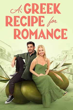 A Greek Recipe for Romance 2024 English with Subtitles Full Movie WEB-DL 480p 720p 1080p
