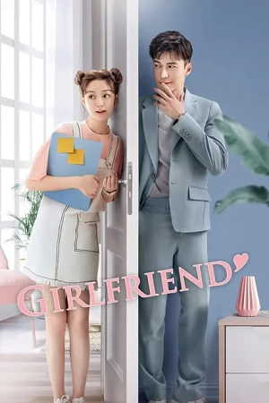 Girlfriend Season 1 Hindi Dubbed ORG Complete Chinese Drama TV Series 720p 1080p WEB-DL