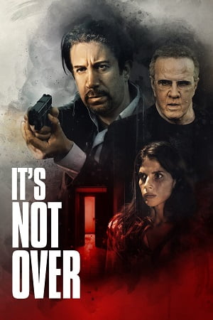 It’s Not Over 2022 English with Subtitles Full Movie WEB-DL 480p 720p 1080p