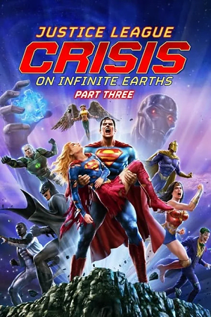 Justice League Crisis On Infinite Earths Part Three 2024 WEB-DL English With Subtitles Full Movie 480p 720p 1080p