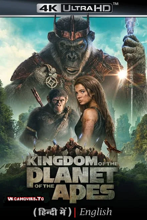 Kingdom of the Planet of the Apes 2024 Dual Audio Hindi DD 5.1 - English 5.1 DD 480p 720p 1080p & 2160p 4K SDR Full-Movie
