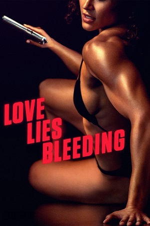 Love Lies Bleeding 2024 Dual Audio Hindi - English BluRay 480p 720p 1080p