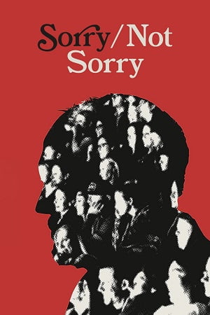 Sorry/Not Sorry 2023 English with Subtitles Full Movie WEB-DL 480p 720p 1080p