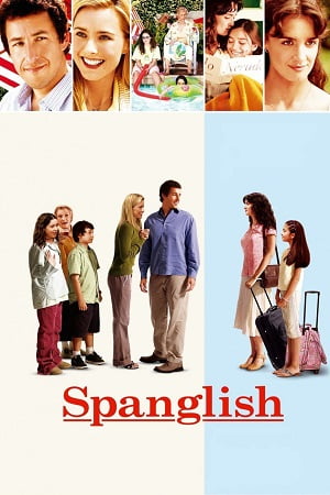 Spanglish 2004 Dual Audio Hindi - English BluRay 480p 720p 1080p