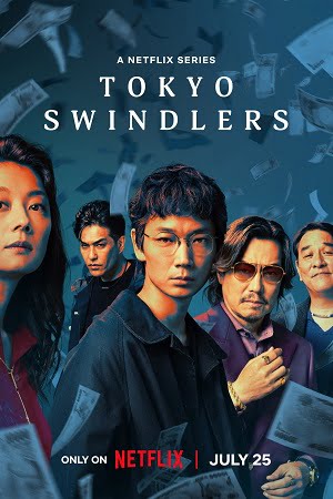 Tokyo Swindlers - Season 1 2024 Multi-Audio Hindi - English - Japanese 480p 720p 1080p WEB-DL Series
