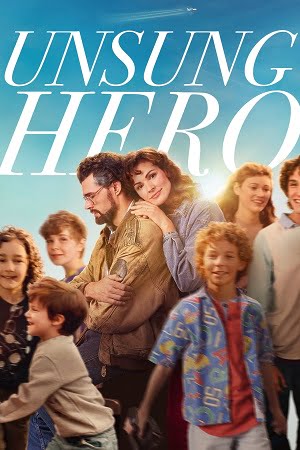 Unsung Hero 2024 BluRay Dual Audio Hindi-English 480p 720p 1080p
