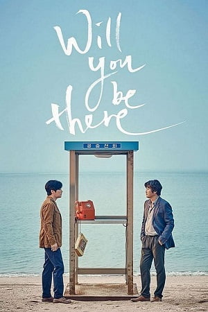 Will You Be There? 2016 BluRay Dual Audio Hindi-Korean 480p 720p 1080p