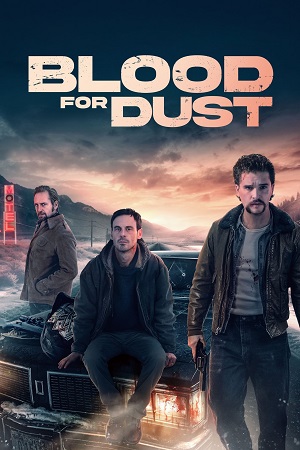 Blood for Dust 2024 Dual Audio Hindi-English BluRay 480p 720p 1080p