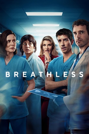 Breathless - Season 1 Netflix Original 2024 Multi Audio Hindi-English-Spanish Series 1080p & 720p WEB-DL