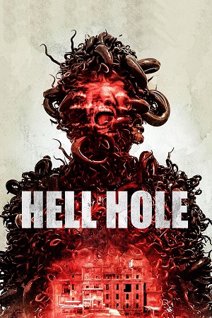 Hell Hole 2024 WEB-DL English With Subtitles Full Movie 480p 720p 1080p