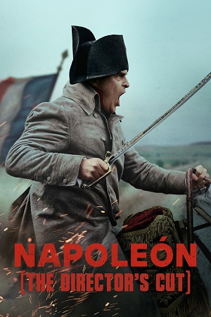 Napoleon - DIRECTOR’S CUT 2023 Dual Audio Hindi-English WEB-DL 480p 720p 1080p & 2160p 4K SDR
