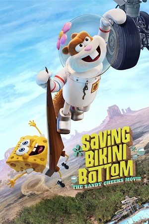 Saving Bikini Bottom The Sandy Cheeks Movie 2024 Dual Audio Hindi-English 480p 720p & 1080p NF WEB-DL