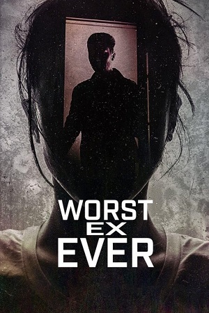Worst Ex Ever 2024 Season 1 Dual Audio Hindi-English 1080p & 720p WEB-DL