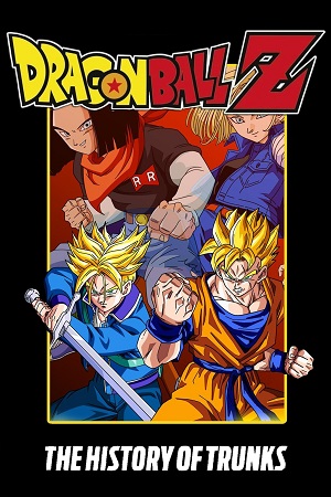 Dragon Ball Z The History of Trunks - Movie Special 02 1993 BluRay MulTi Audio Hindi-English-Japanese Anime 480p 720p 1080p