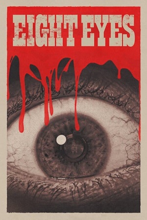 Eight Eyes 2023 English with Subtitles Full Movie WEB-DL 480p 720p 1080p
