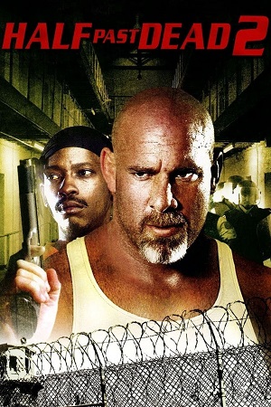 Half Past Dead 2 2007 Dual Audio Hindi-English BluRay 480p 720p 1080p