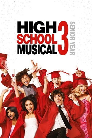 High School Musical 3 Senior Year 2008 Dual Audio Hindi-English Web-DL 480p 720p 1080p