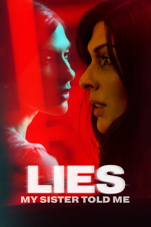 Lies My Sister Told Me 2022 WEB-DL Dual Audio Hindi-English 480p 720p 1080p