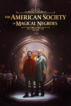 The American Society of Magical Negroes 2024 Dual Audio Hindi-English 480p 720p 1080p