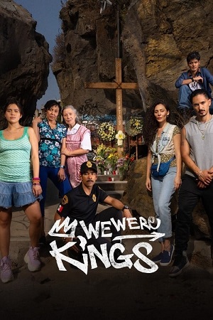 We Were Kings 2024 Season 1 Multi Audio Hindi-English-Spanish NetFlix 480p 720p 1080p WEB-DL