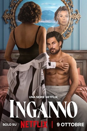 Deceitful Love Netflix Original 2024 Season 1 Multi Audio Hindi-English-Italian Complete WEB Series 720p 1080p WEB-DL