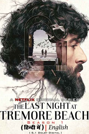 The Last Night at Tremore Beach 2024 Season 1 Complete Dual Audio Hindi-English NetFlix Original WEB Series 480p 720p 1080p WEB-DL