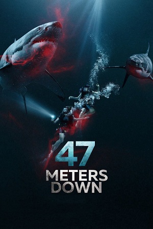 47 Meters Down 2017 EXTENDED-BluRay Dual Audio Hindi-English 480p 720p 1080p