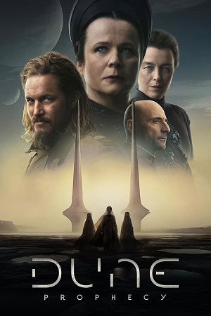 Dune Prophecy 2024 Season 1 Complete - HBO Original Dual-Audio Hindi-English WEB-DL 480p 720p 1080p & 2160p 4K SDR