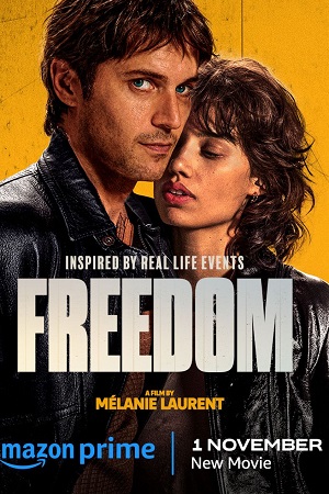 Freedom - Libre 2024 Amazon Original - Dual Audio Hindi-French WEB-DL 480p 720p 1080p