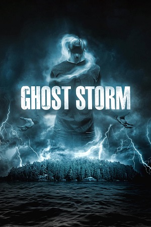 Ghost Storm 2011 WEB-DL Dual Audio Hindi-English 480p 720p 1080p
