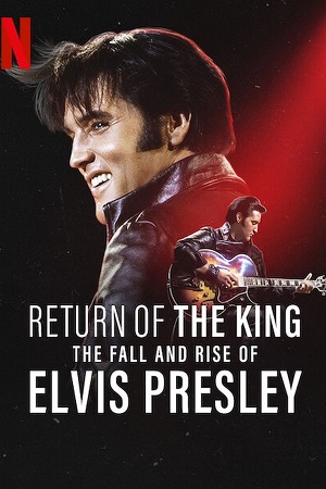 Return of the King The Fall and Rise of Elvis Presley 2024 English with Subtitles Full Movie WEB-DL 480p 720p 1080p