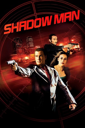 Shadow Man 2006 Dual Audio Hindi - English WeB-DL 480p 720p 1080p