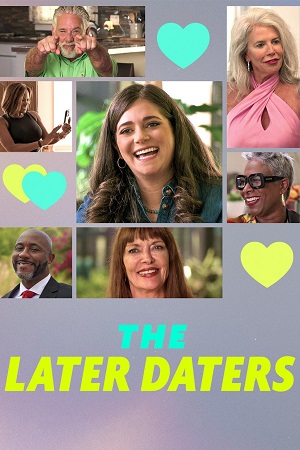 The Later Daters 2024 Season 1 Dual Audio Hindi-English Netflix Original WEB Series - 1080p & 720p WEB-DL