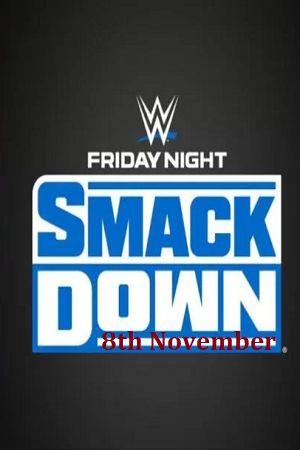 WWE Friday Night SmackDown 8th November - 2024 English Full WWE Show 480p 720p HDRip