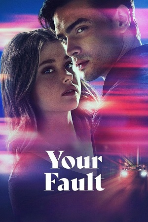 Your Fault Culpa Tuya 2024 WEB-DL Dual Audio Hindi-English 480p 720p 1080p