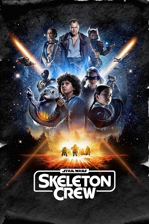 Star Wars Skeleton Crew 2024 Season 1 Complete Dual Audio Hindi-English Disney- Original WEB Series - 480p 720p 1080p WEB-DL